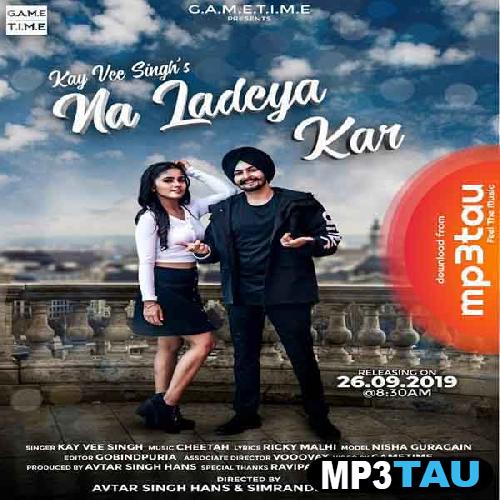 Na-Ladeya-Kar-Ft-Cheetah Kay Vee Singh mp3 song lyrics